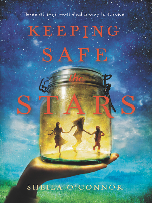 Title details for Keeping Safe the Stars by Sheila O'Connor - Available